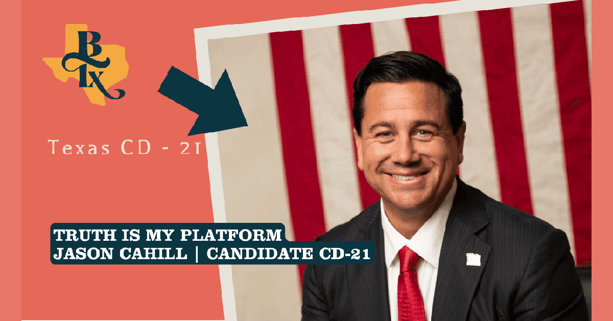 FAQ: Jason Cahill's Congressional Campaign Interview on Vote Like A Texan