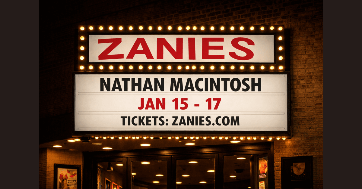 FAQ: Nathan Macintosh's January 2026 Zanies Chicago Shows