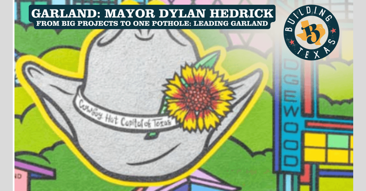FAQ: Mayor Dylan Hedrick's Leadership and Garland, Texas' Future Development